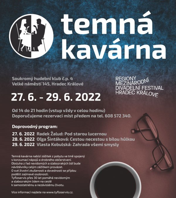 Temná kavárna v Hradci Králové 27. – 29. 6. 2022
